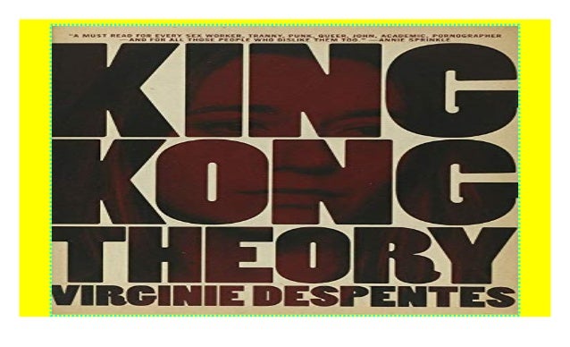King Kong Theory